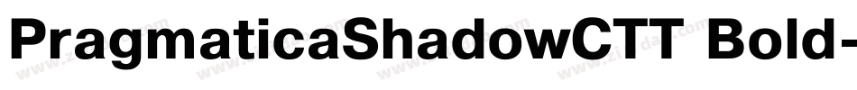 PragmaticaShadowCTT Bold字体转换